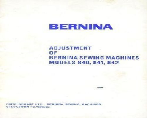 Bernina 840 841 842 Adjustment Manual