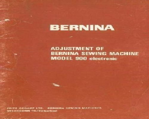Bernina 900 Adjustment Sewing Machine Instructions