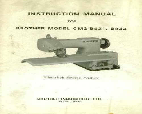 Brother Model CM2-B931 B932 Blindstitch Industrial Sewing Machine