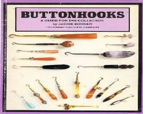 BUTTONHOOKS Guide for the Collector Book
