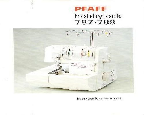 Pfaff Hobbylock 787 & 788 Overlocker