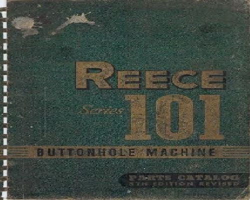 Reece Series 101 ButtonHole Machine 5th Edition