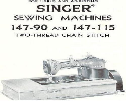Singer Models 147-90 & 147-115 Industrial Sewing Machine