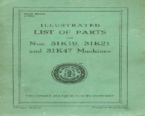 Singer 31k19 31k21 & 31k47 Industrial Sewing Machine Parts Book