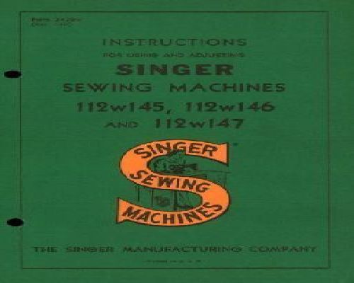 Singer 112w145 112w146 and 112w147 manual