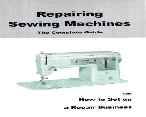 Repairing Sewing Machines manual